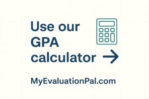 Promotional banner with the text “Use our GPA calculator” featuring a calculator icon and arrow, directing users to MyEvaluationPal.com.